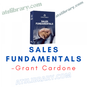 Grant Cardone – Sales Fundamentals