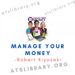 Robert Kiyosaki – Manage Your Money