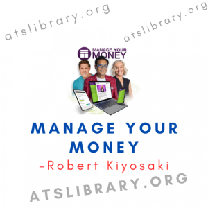 Robert Kiyosaki – Manage Your Money