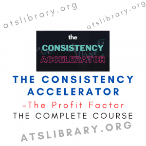 The Profit Factor – The Consistency Accelerator