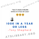 Tony Shepherd – 100K In A Year Or Less