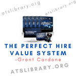 Grant Cardone – The Perfect Hire Value System