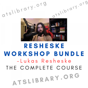 Lukas Resheske – Resheske Workshop Bundle