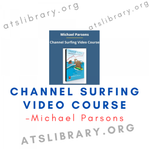 Michael Parsons – Channel Surfing Video Course