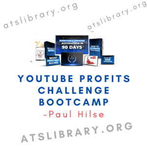 Paul Hilse - YouTube Profits Challenge Bootcamp