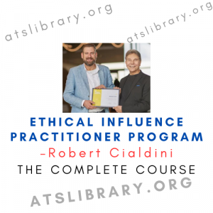 Robert Cialdini – Ethical Influence Practitioner Program