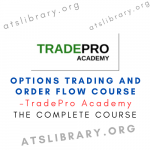 TradePro Academy – Options Trading and Order Flow Course