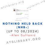 Alen Sultanic - Nothing Held Back (NHB+) (Up to 08/2024)