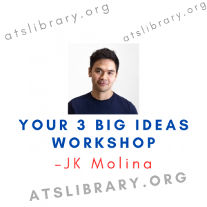 JK Molina – Your 3 Big Ideas Workshop