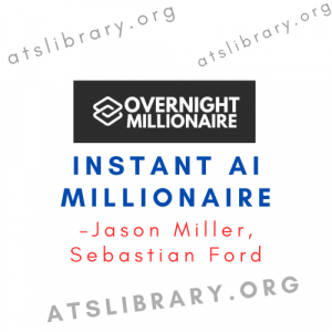 Jason Miller Sebastian Ford – Instant Ai Millionaire