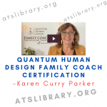 Karen Curry Parker – Quantum Human Design Family Coach Certification