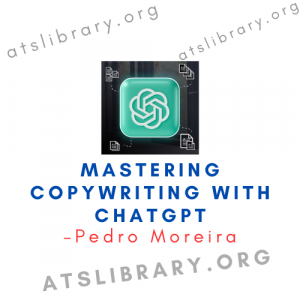 Pedro Moreira – Mastering Copywriting with ChatGPT