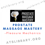 Pleasure Mechanics – Prostate Massage Mastery