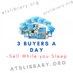 Sell While you Sleep – 3 Buyers a day