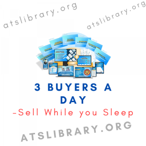 Sell While you Sleep – 3 Buyers a day