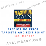 Toni Hansen – Predicting Price Targets and Exit Point