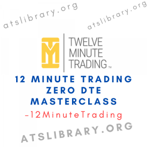 12MinuteTrading – 12 Minute Trading Zero DTE Masterclass