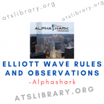 Alphashark – Elliott Wave Rules and Observations