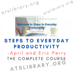 April and Eric Perry – Steps to Everyday Productivity