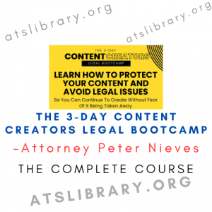 Attorney Peter Nieves – The 3-Day Content Creators Legal Bootcamp