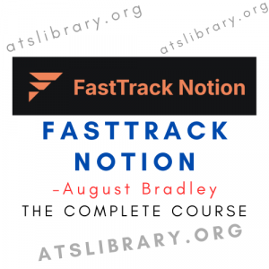 August Bradley – FastTrack Notion