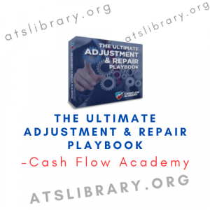 Cash Flow Academy – The Ultimate Adjustment & Repair Playbook