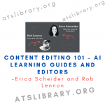 Erica Scheider and Rob Lennon – Content Editing 101 – AI Learning Guides and Editors