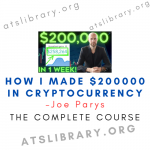 Joe Parys – How I Made $200000 in Cryptocurrency download