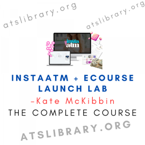 Kate McKibbin – Instaatm + eCourse Launch Lab