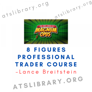 Lance Breitstein – 8 figures Professional Trader Course