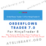 Orderflows Trader 7.0 For NinjaTrader 8