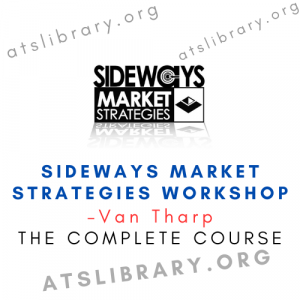 Van Tharp – Sideways Market Strategies Workshop