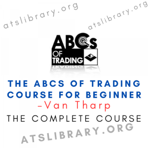 Van Tharp – The ABCs of Trading Course for Beginner