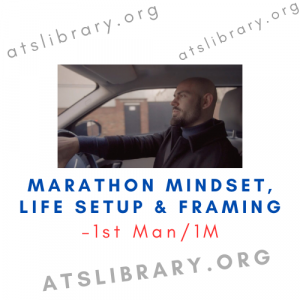 1st Man/1M – Marathon Mindset, Life Setup & Framing