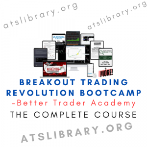 Better Trader Academy – Breakout Trading Revolution Bootcamp