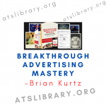 Brian Kurtz – Breakthrough Advertising Mastery