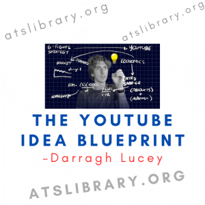 Darragh Lucey – The YouTube Idea Blueprint