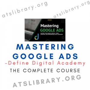 Define Digital Academy – Mastering Google Ads