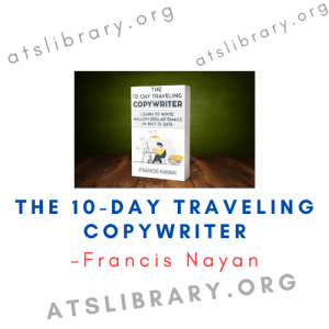 Francis Nayan – The 10-Day Traveling Copywriter