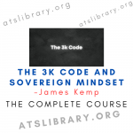 James Kemp – The 3k Code and Sovereign Mindset