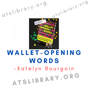 Katelyn Bourgoin – Wallet-Opening Words