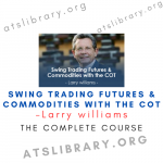 Larry williams – Swing Trading Futures & Commodities with the COT