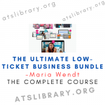 Maria Wendt – The Ultimate Low-Ticket Business Bundle