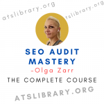 Olga Zarr – SEO Audit Mastery