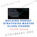 Pardo Space – Building Robust Strategies Master Class Course