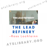 Ross Lochlainn – The Lead Refinery