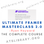 Ryan Hayward – Ultimate Framer Masterclass 2.0