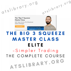 Simpler Trading – The Big 3 Squeeze Master Class Elite