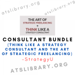 StrategyU – Consultant Bundle (Think Like A Strategy Consultant and The Art of Strategic Freelancing)