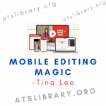 Tina Lee – Mobile Editing Magic